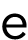 e